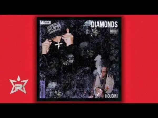 Houdini - Diamonds Ft. Maxso